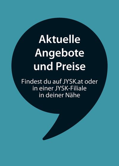 Angebote von Möbel & Wohnen in Neusiedl am See | Aktuelle Angebote und Preise in JYSK | 29.2.2024 - 31.8.2024