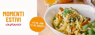 Angebote von Restaurants | Momenti Estivi in Vapiano | 5.7.2024 - 28.8.2024