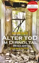 Alter Tod im Dirndltal: Krimi aus St. Pölten. Österreich-Krimi (Tatort: Niederösterreich) für 4,99€ in Thalia